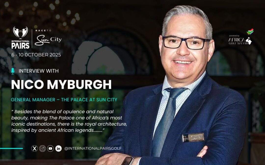 The Ultimate Royal Spa and Wellness Experience – Interview with Mr. Nico Myburgh, General Manager – The Palace at Sun City